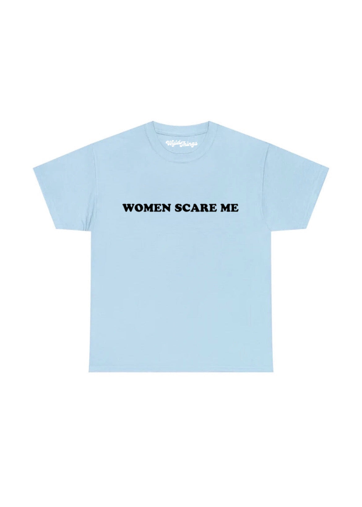 WOMEN SCARE ME T-SHIRT