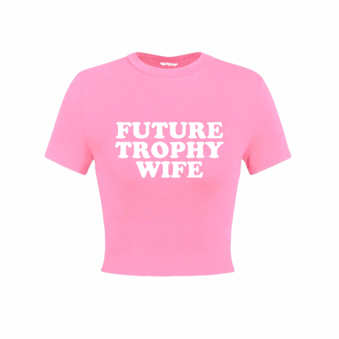 FUTURE TROPHY WIFE CROP TOP