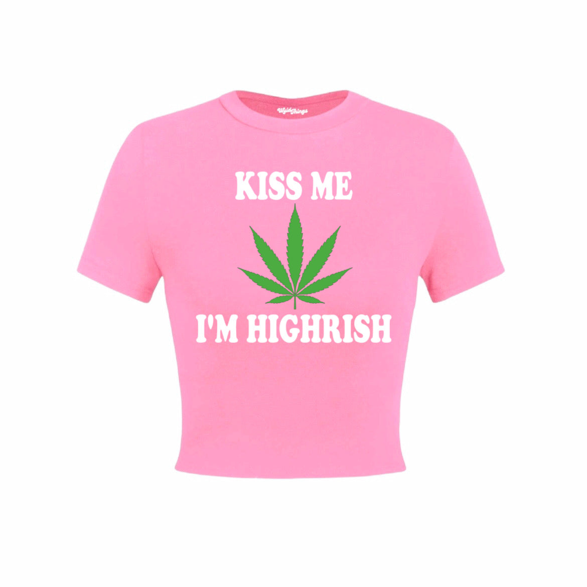 KISS ME I'M HIGHRISH CROP TOP