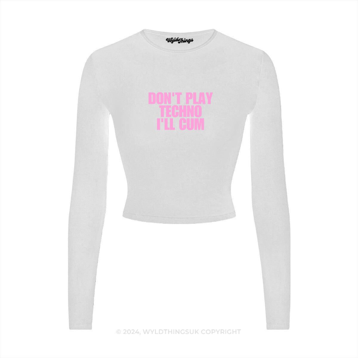 DON'T PLAY TECHNO I'LL CUM LONG SLEEVE CROP TOP