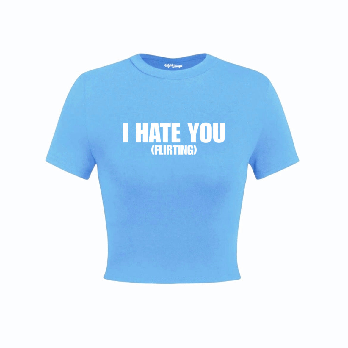 I HATE YOU (FLIRTING) CROP TOP