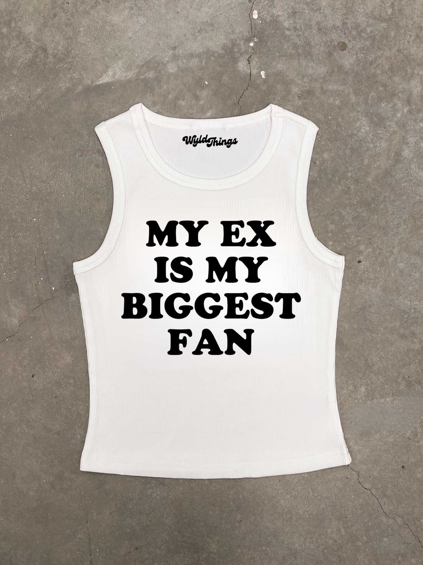 MY EX IS MY BIGGEST FAN CROPPED TANK TOP