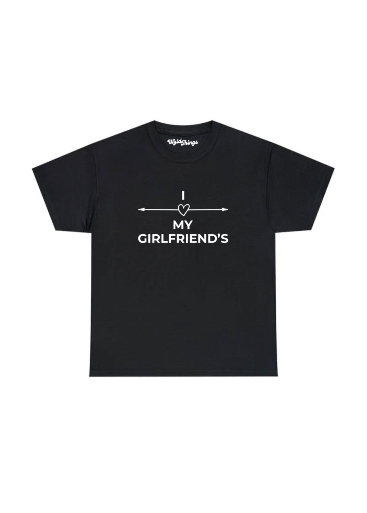 I LOVE MY GIRLFRIENDS T-SHIRT