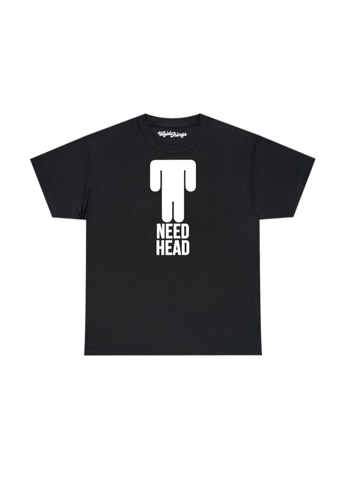 NEED HEAD T-SHIRT