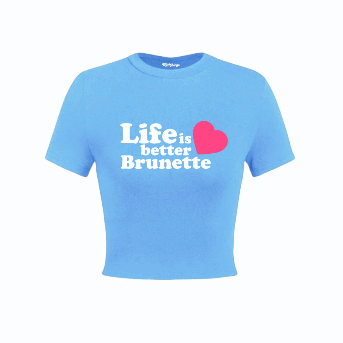 LIFE IS BETTER BRUNETTE CROP TOP