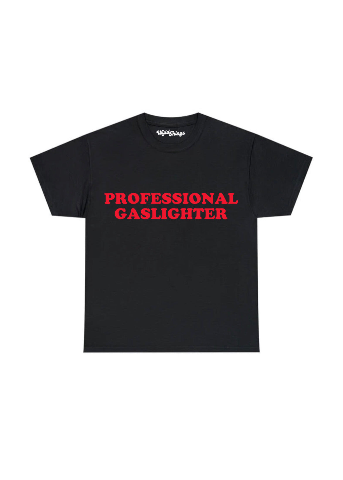 PROFESSIONAL GASLIGHTER T-SHIRT