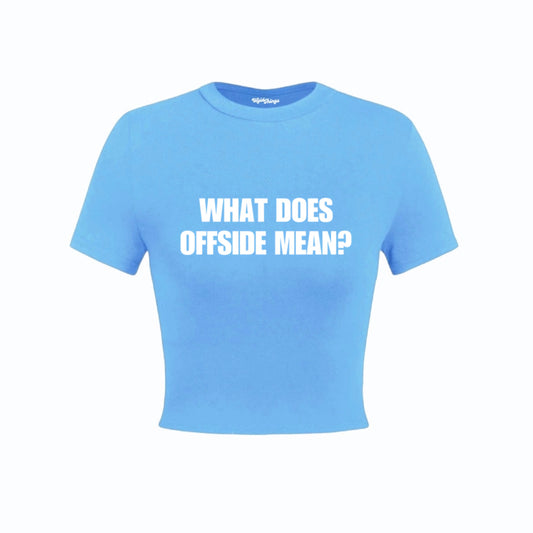 WHAT DOES OFFSIDE MEAN CROP TOP