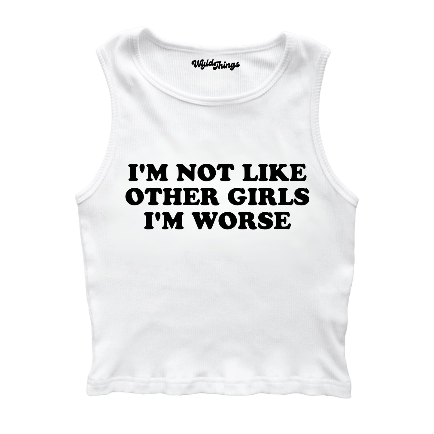 I'M NOT LIKE OTHER GIRLS I'M WORSE CROPPED TANK TOP