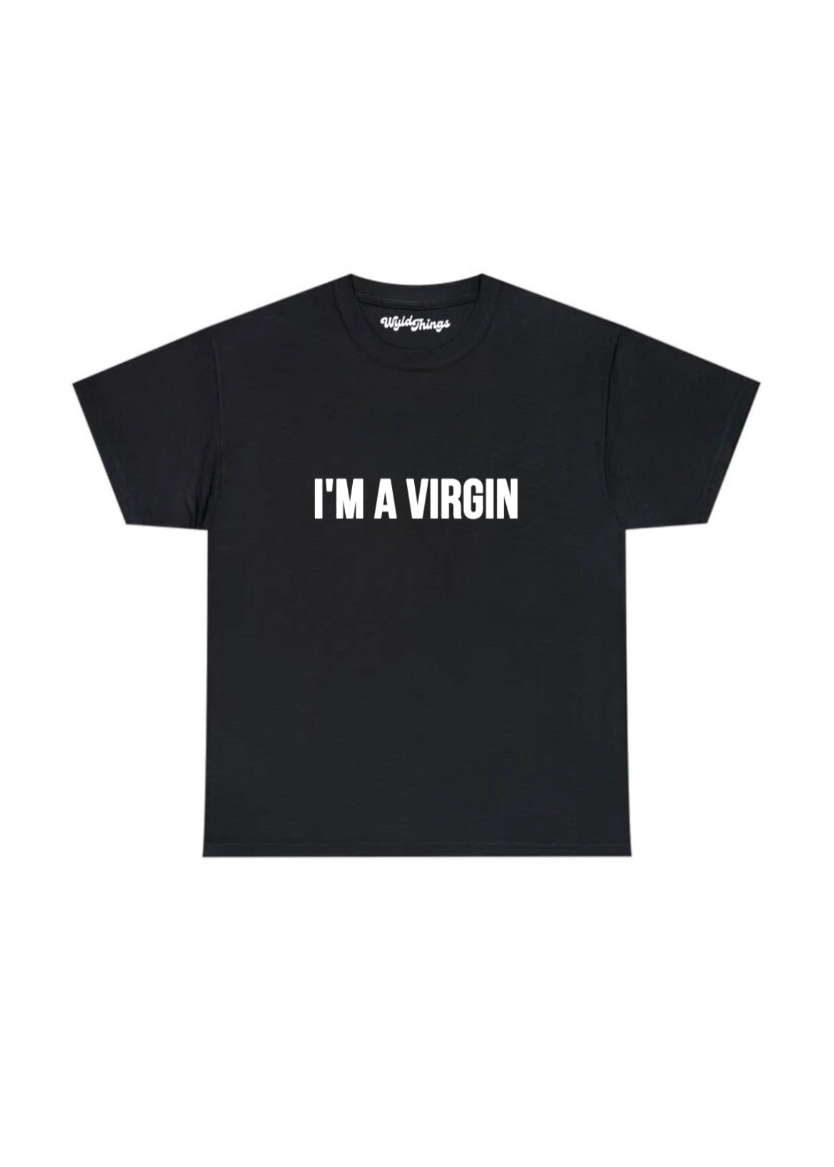 I’M A VIRGIN T-SHIRT