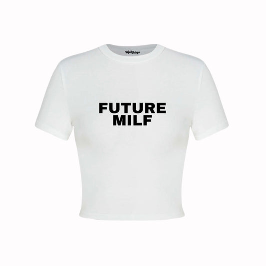 FUTURE MILF CROP TOP