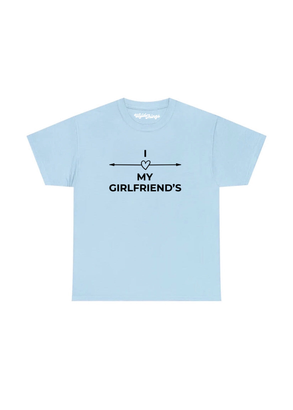 I LOVE MY GIRLFRIENDS T-SHIRT