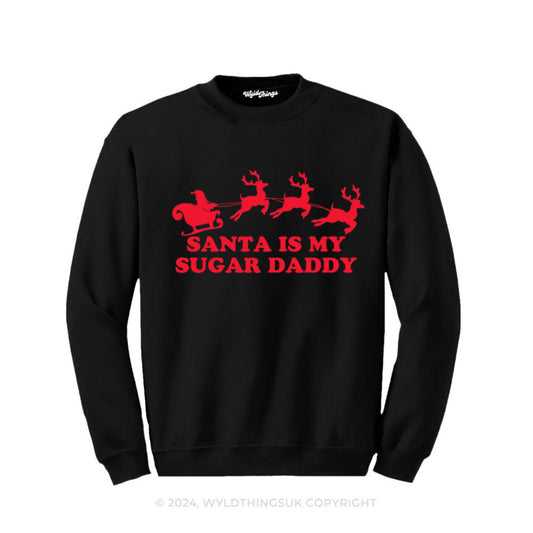 SANTA IS MY SUGAR DADDY SWEATSHIRT