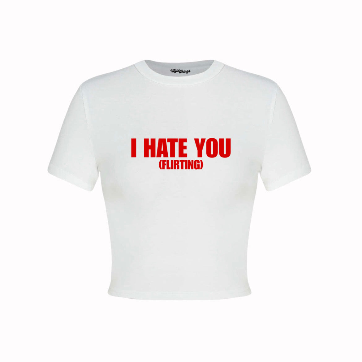 I HATE YOU (FLIRTING) CROP TOP