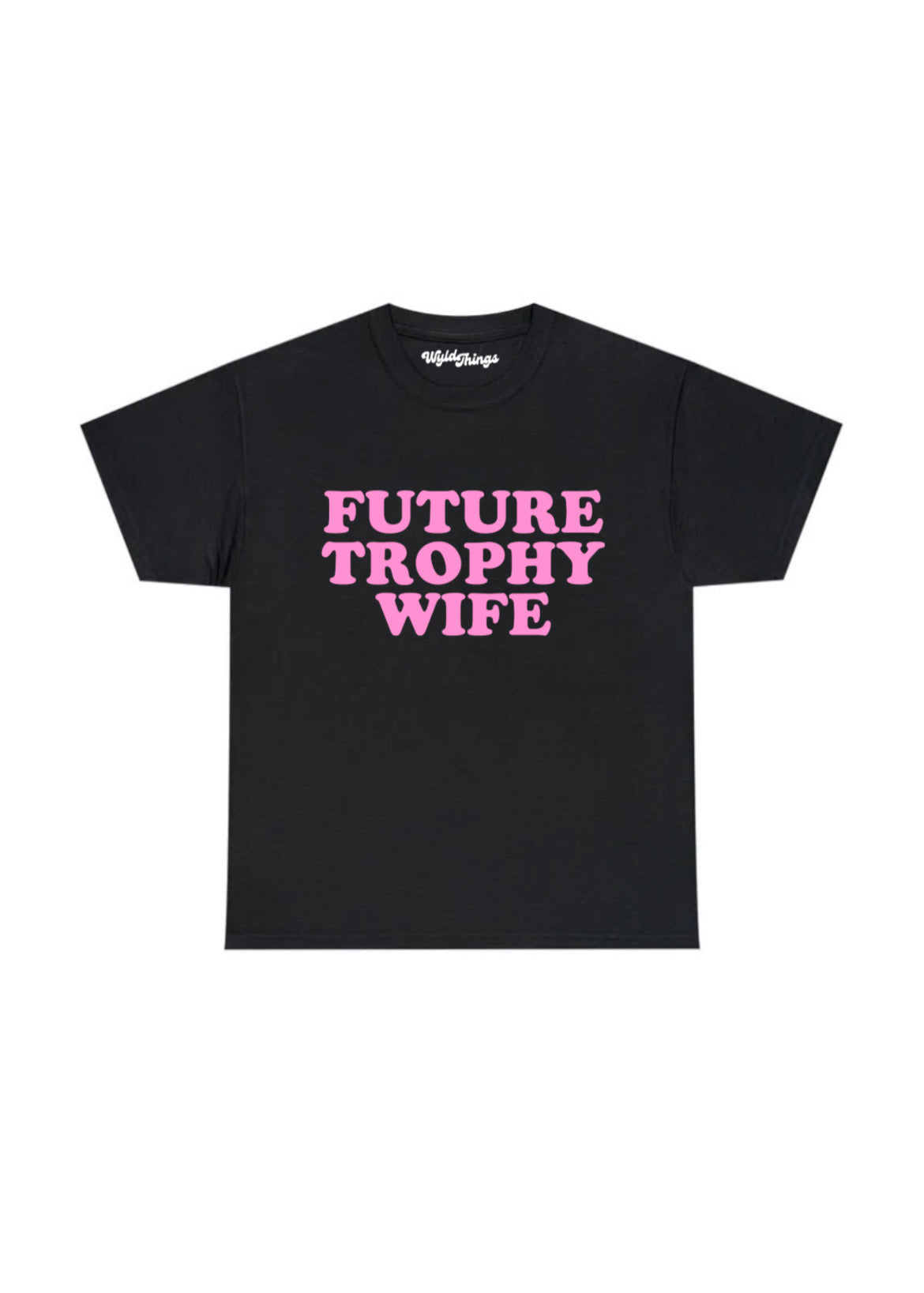 FUTURE TROPHY WIFE T-SHIRT