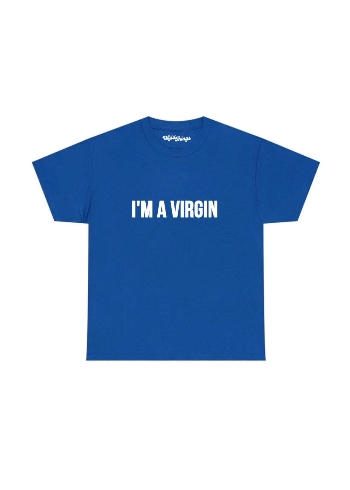 I’M A VIRGIN T-SHIRT