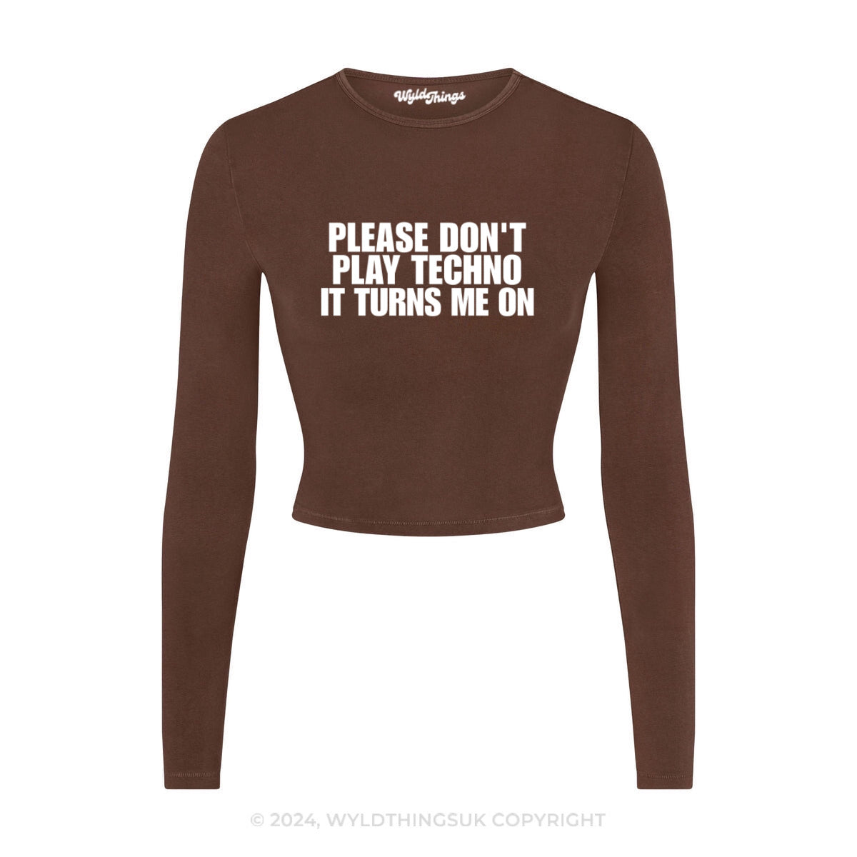 DON'T PLAY TECHNO IT TURNS ME ON LONG SLEEVE CROP TOP