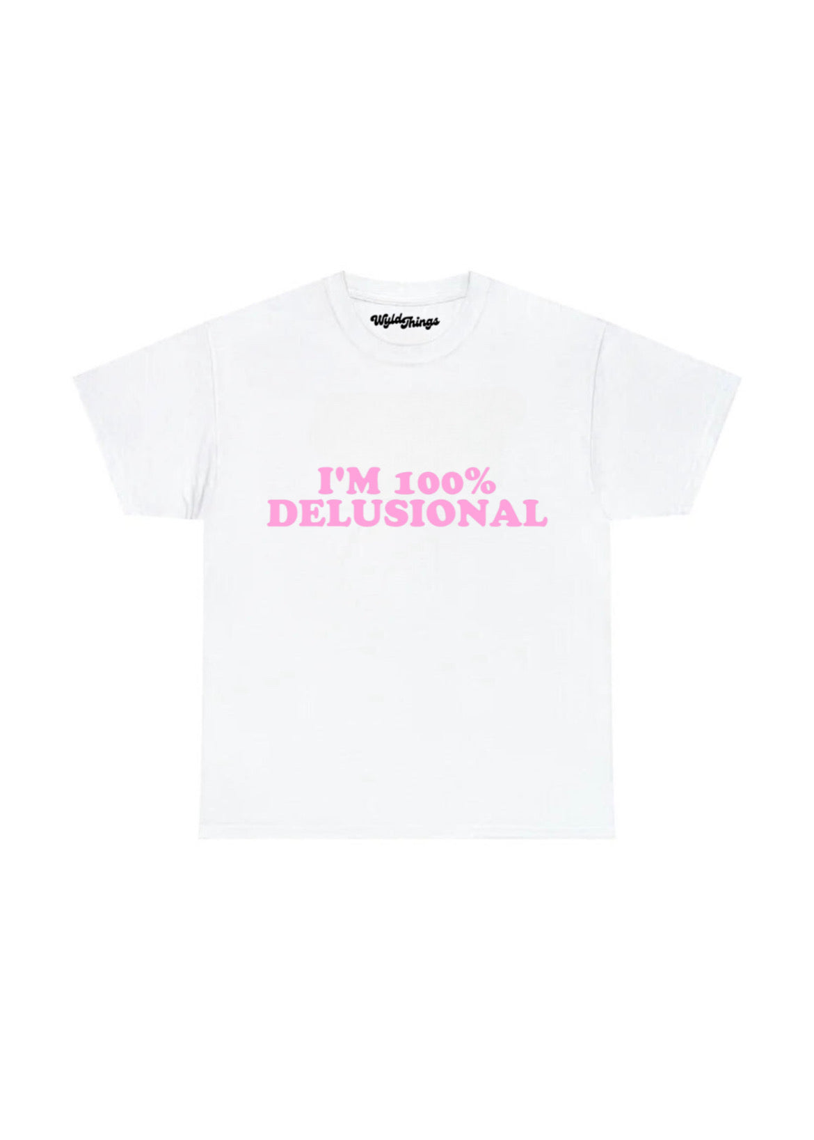 I’M 100% DELUSIONAL T-SHIRT