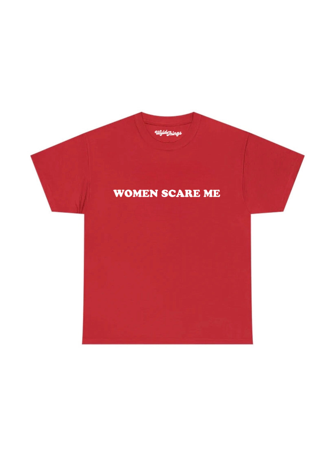 WOMEN SCARE ME T-SHIRT