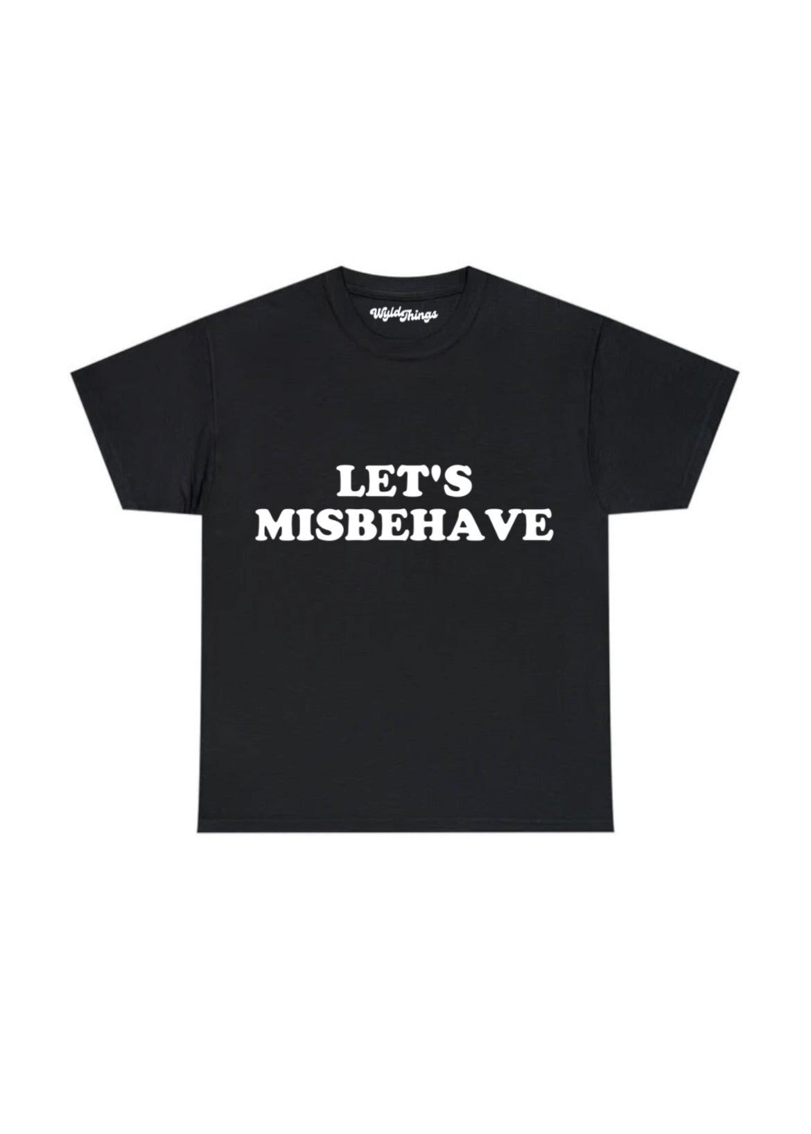 LETS MISBEHAVE T-SHIRT