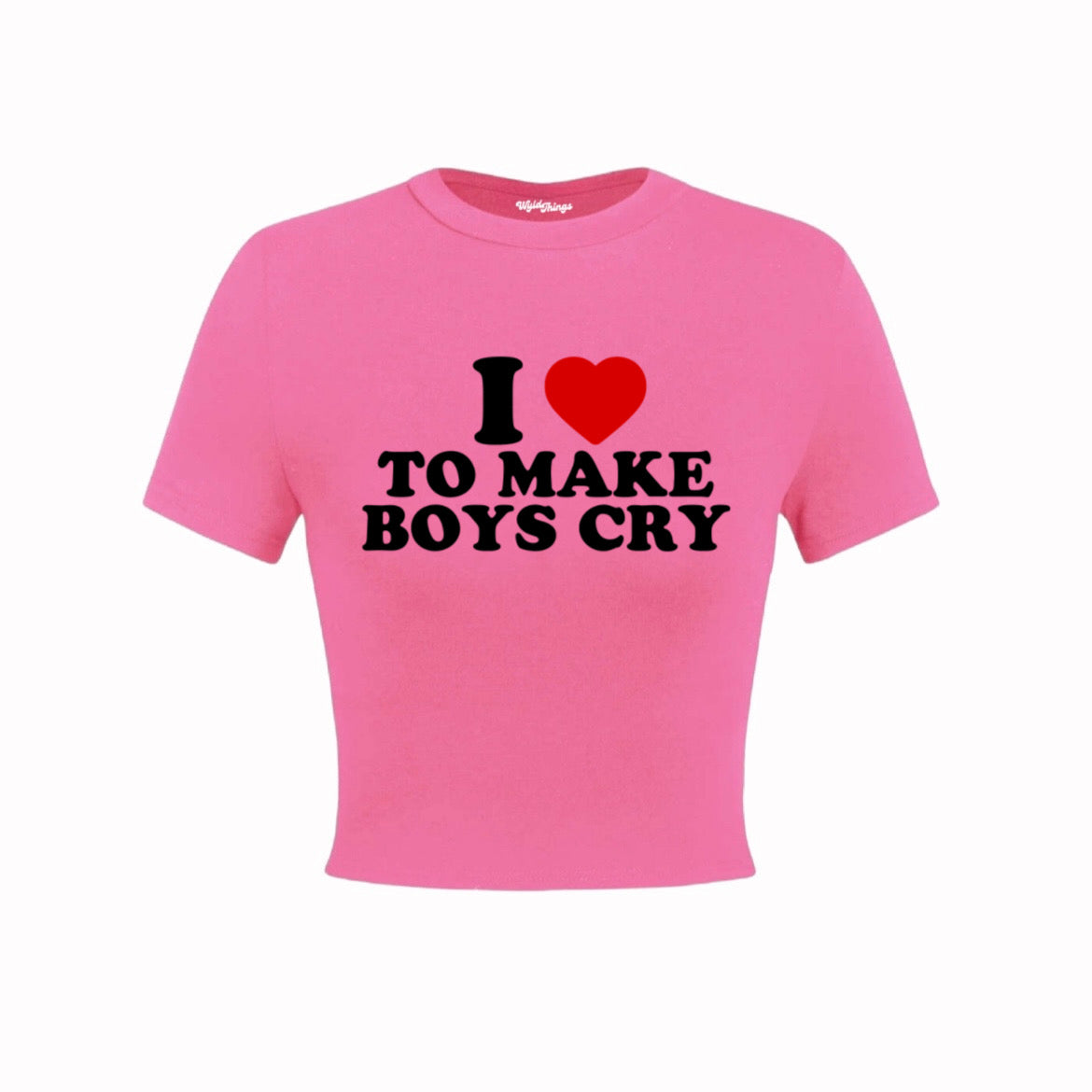 I LOVE TO MAKE BOYS CRY CROP TOP