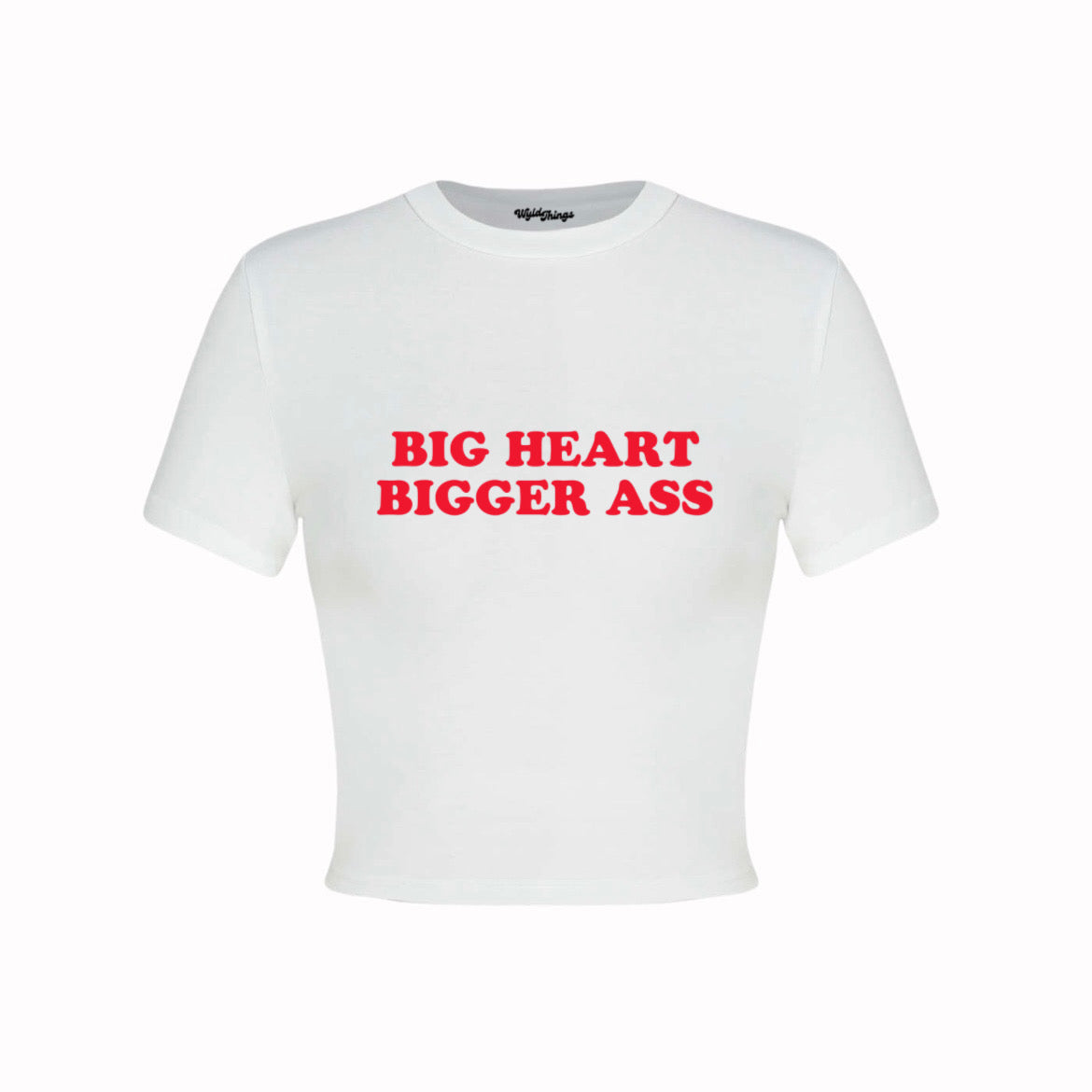 BIG HEART BIGGER ASS CROP TOP