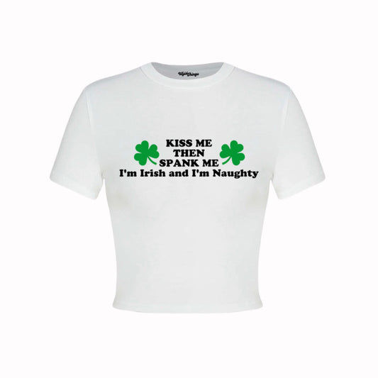 KISS ME THEN SPANK ME I'M IRISH CROP TOP