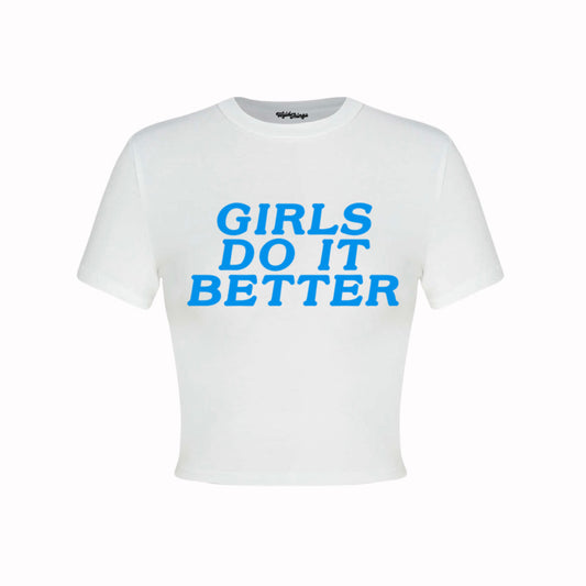 GIRLS DO IT BETTER CROP TOP