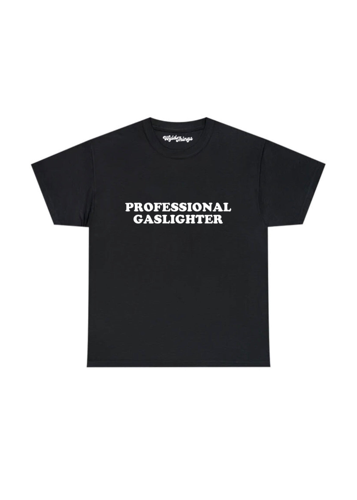 PROFESSIONAL GASLIGHTER T-SHIRT