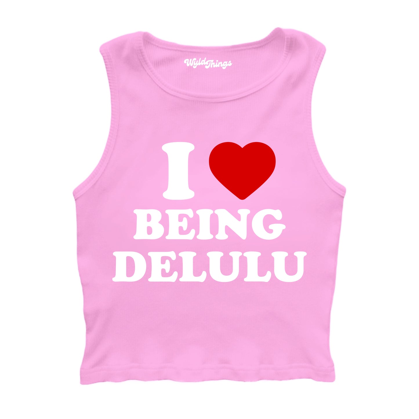 I LOVE BEING DELULU CROPPED TANK TOP